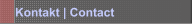 Kontakt | Contact